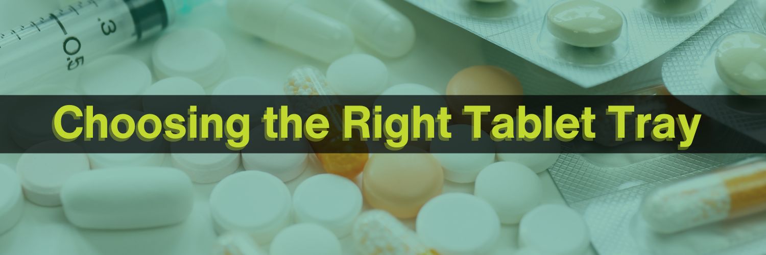 The Ultimate Guide to Choosing the Right Tablet Tray for Medication